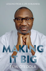 Book cover for Making It Big: Lessons from a Life in Business