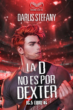 Book cover for D No Es Por Dexter: BG.5 Libro #4