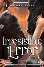 Book cover for Irresistible Error (Tomo 1)
