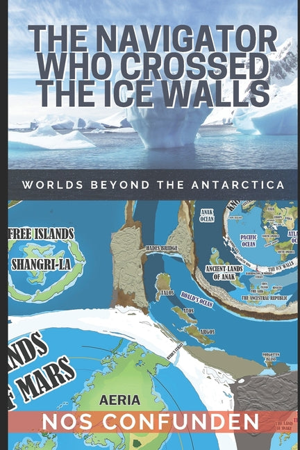Book cover for Navigator Who Crossed the Ice Walls: Worlds Beyond the Antarctica