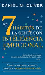 Book cover for 7 hábitos de la gente con inteligencia emocional: Domina tus emociones, aumenta tu autoestima y recupera el control de tu vida