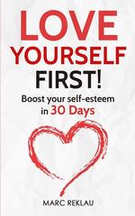 Book cover for Love Yourself First!: Boost your self-esteem in 30 Days