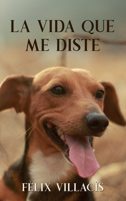 Book cover for La vida que me diste