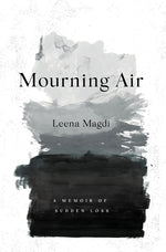 Book cover for Mourning Air: A Memoir of Sudden Loss