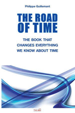 Book cover for Road of Time: The Book That Changes Everything We Know about Time