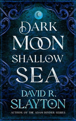 Book cover for Dark Moon, Shallow Sea