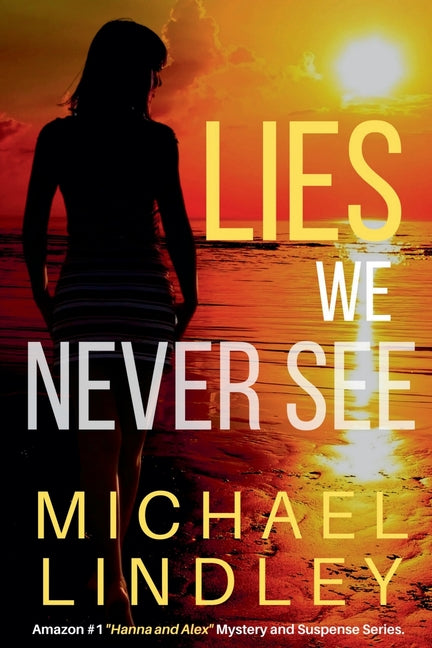 Book cover for Lies We Never See