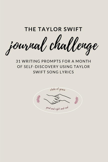 Book cover for The Taylor Swift Journal Challenge: 31 Writing Prompts for a month of self-discovery using Taylor Swift Song Lyrics