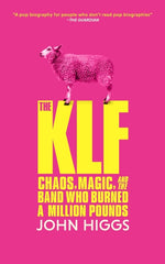 Book cover for Klf: Chaos, Magic, and the Band Who Burned a Million Pounds