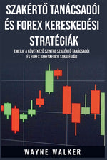Book cover for Szakértő Tanácsadói és Forex Kereskedési Stratégiák