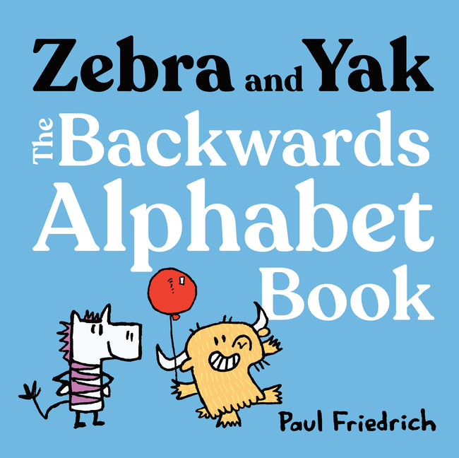 Book cover for Zebra and Yak: The Backwards Alphabet Book