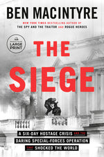 Book cover for Siege: A Six-Day Hostage Crisis and the Daring Special-Forces Operation That Shocked the World