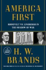 Book cover for America First: Roosevelt vs. Lindbergh in the Shadow of War