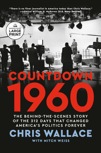 Book cover for Countdown 1960: The Behind-The-Scenes Story of the 312 Days That Changed America's Politics Forever