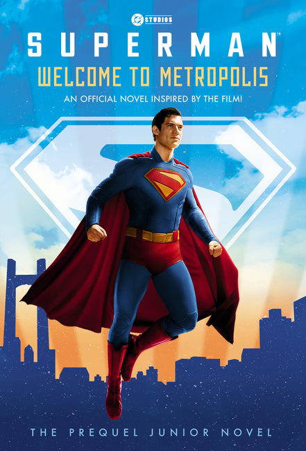 Book cover for Welcome to Metropolis: The Prequel Junior Novel (Superman)