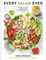 Book cover for Every Salad Ever: From Grains to Greens and Pasta to Beans Plus Every Salad in Betweens