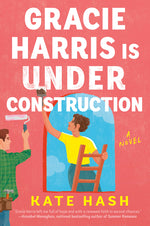 Book cover for Gracie Harris Is Under Construction