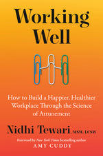 Book cover for Working Well: How to Build a Happier, Healthier Workplace Through the Science of Attunement