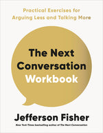 Book cover for Next Conversation Workbook: Practical Exercises for Arguing Less and Talking More