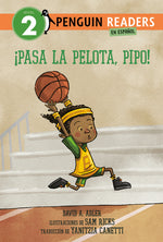 Book cover for ¡Pasa La Pelota, Pipo! (Pass the Ball, Mo! Spanish Edition)
