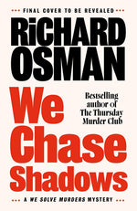 Book cover for We Chase Shadows: A We Solve Murders Mystery
