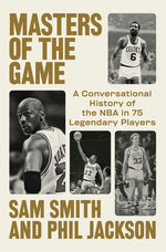 Book cover for Masters of the Game: A Conversational History of the NBA in 75 Legendary Players