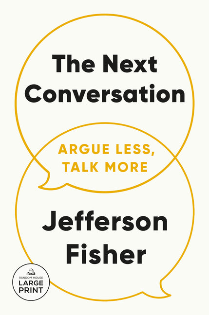 Book cover for Next Conversation: Argue Less, Talk More
