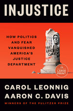 Book cover for Injustice: How Politics and Fear Vanquished America's Justice Department
