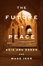 Book cover for Future Is Peace: A Shared Journey Across the Holy Land