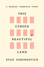 Book cover for This Cursed Beautiful Land: A Russian-American Story