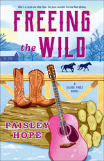 Book cover for Freeing the Wild: A Silver Pines Novel