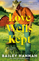 Book cover for Love Wells Kept: A Wells Ranch Novel