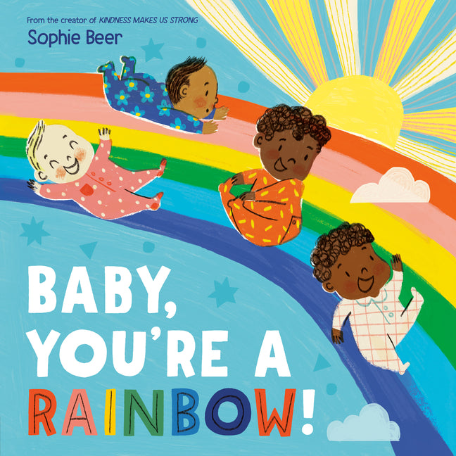 Book cover for Baby, You're a Rainbow!