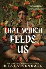Book cover for That Which Feeds Us: A Hawaiian Gothic