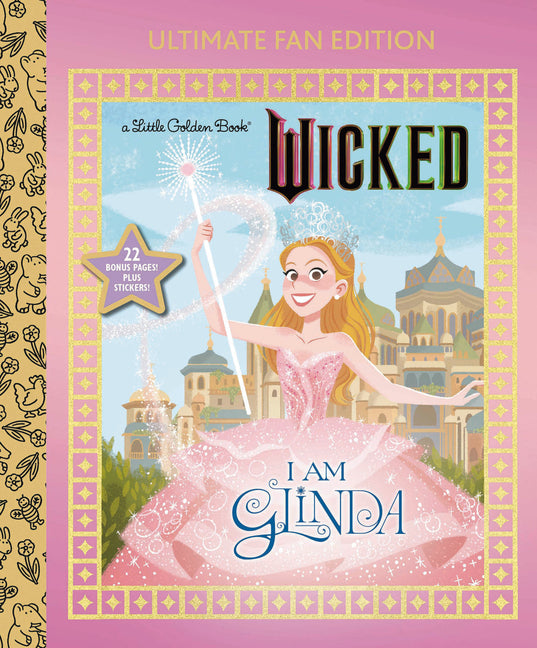 Book cover for I Am Glinda: Ultimate Fan Edition (Universal Pictures Wicked): 22 Bonus Pages! Stickers!