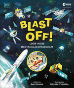 Book cover for Blast Off!: Look Inside Spectacular Spacecraft