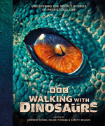 Book cover for Walking with Dinosaurs: Uncovering the Secret Stories of Prehistoric Life