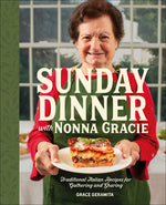 Book cover for Sunday Dinner with Nonna Gracie: Traditional Italian Recipes for Gathering and Sharing