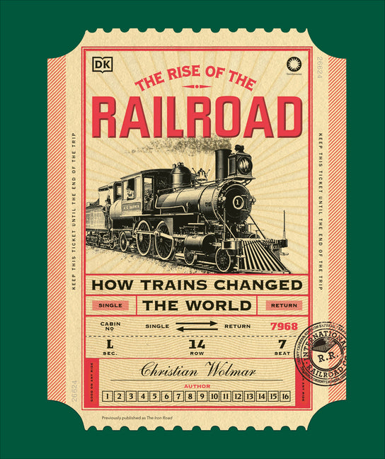 Book cover for Rise of the Railroad: How Trains Changed the World