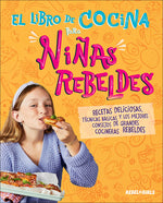 Book cover for Libro de Cocina Para Niñas Rebeldes (Rebel Girls Cook)