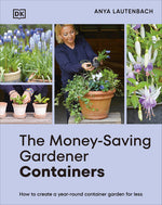 Book cover for Money-Saving Gardener Containers: How to Create a Year-Round Container Garden for Less