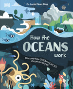 Book cover for How the Oceans Work: Discover How Ocean Forces Shape Our Planet