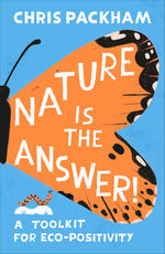 Book cover for Nature Is the Answer: A Toolkit for Eco-Positivity