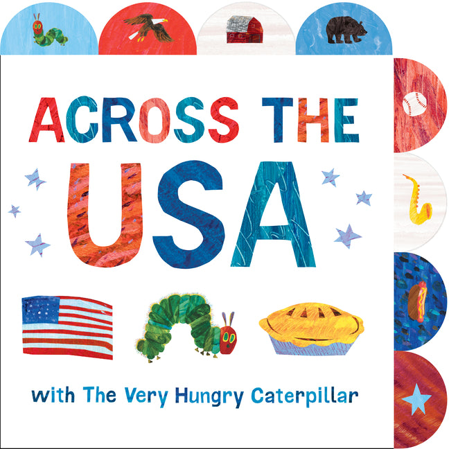 Book cover for Across the USA with the Very Hungry Caterpillar: A Tabbed Board Book