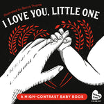Book cover for I Love You, Little One: A High-Contrast Baby Book (Black-And-White Tummy Time Book for Visual Stimulation)