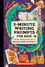 Book cover for 5-Minute Writing Prompts for Kids: Fun Story Starters and Questions to Unleash Your Creativity