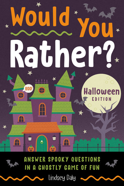 Book cover for Would You Rather? Halloween Edition: Answer Spooky Questions in a Ghostly Game of Fun
