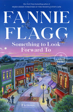 Book cover for Something to Look Forward to: Fictions