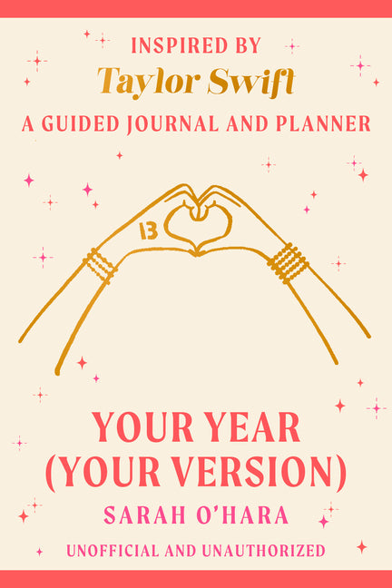 Book cover for Your Year (Your Version): Inspired by Taylor Swift: A Guided Journal and Planner