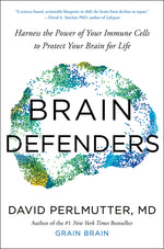 Book cover for Brain Defenders: Harness the Power of Your Immune Cells to Protect Your Brain for Life